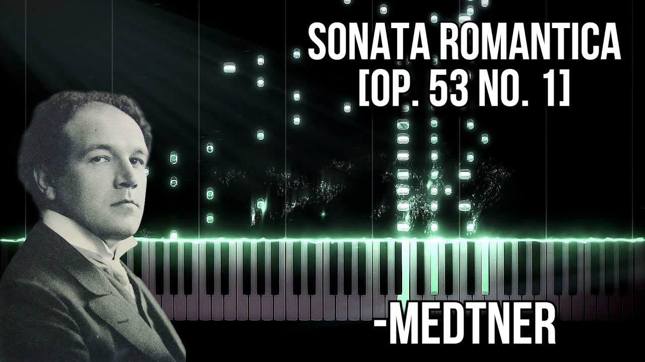 N. Medtner - Sonata in B-Flat Minor, 'Sonata Romantica' [Op. 53 No. 1] (Gvozdetsky)