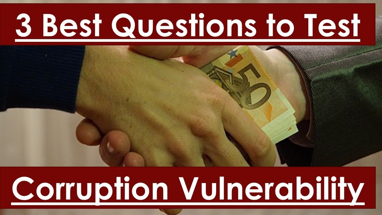 3 Best Questions to Test Your Corruption Vulnerability