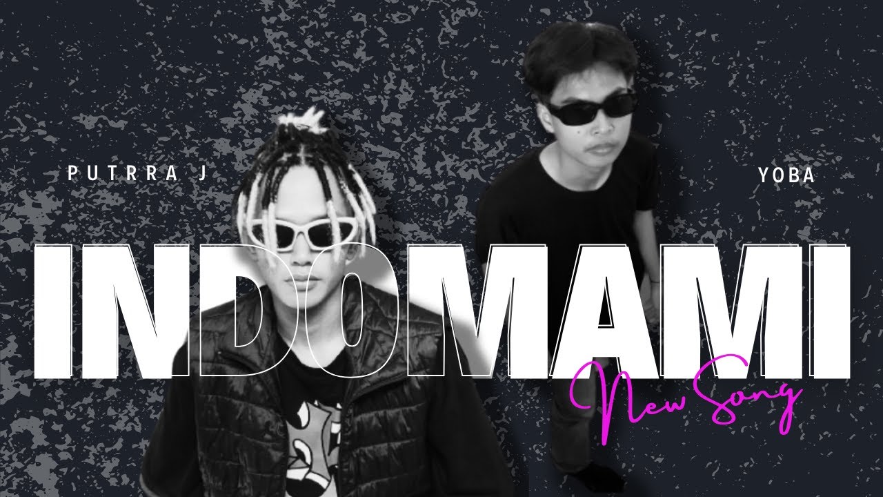 Putrra J feat. Yoba - INDOMAMI ( Music Video )