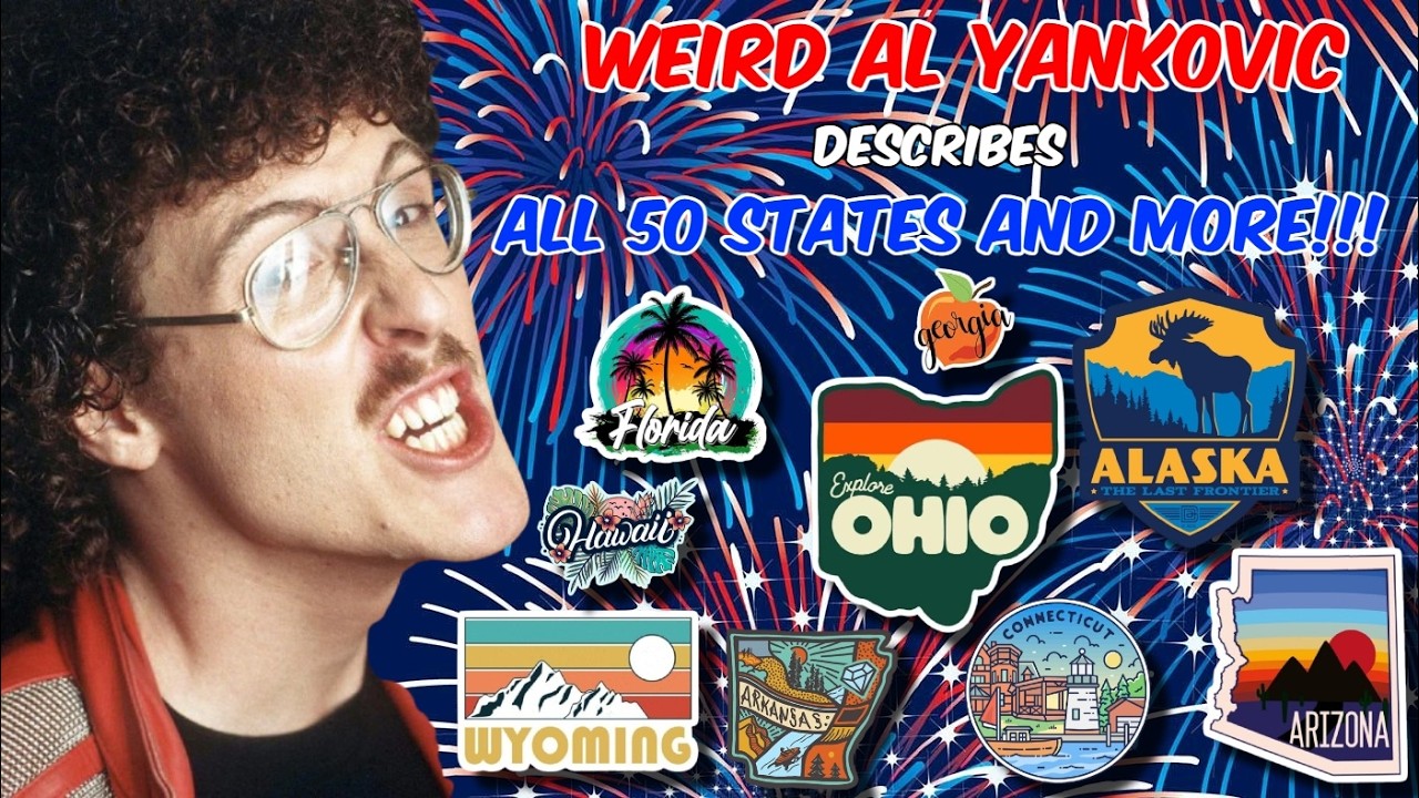 Weird Al Yankovic Describes ALL 50 States (And More!!!)