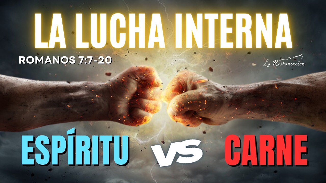 LA LUCHA INTERNA | ESPIRITU vs CARNE | Romanos 7:7-20 | Jueves 5/03/2026 | La Restauración TV
