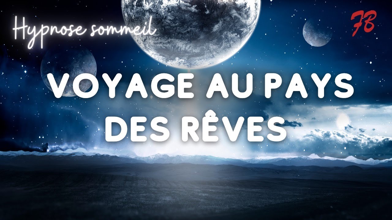 Hypnose Sommeil - Voyage au pays des rêves