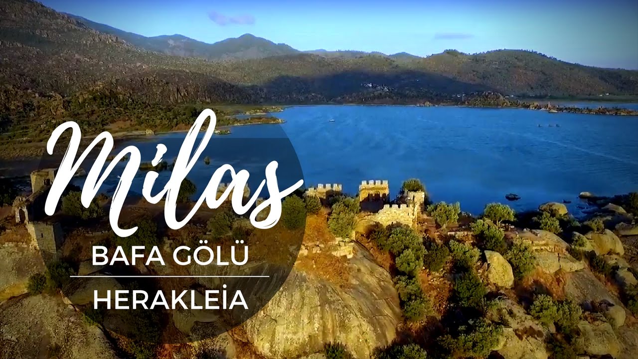MİLAS - BAFA GÖLÜ & HERAKLEİA