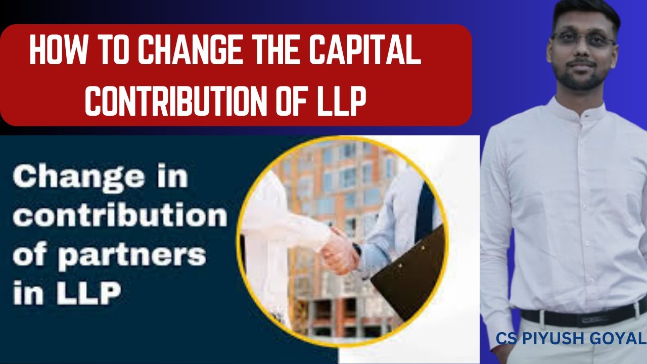 How to increase the Capital of the LLP || How to change the capital of the LLP | Capital change