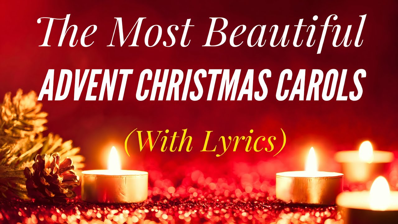 The most Beautiful Advent Christmas Carols