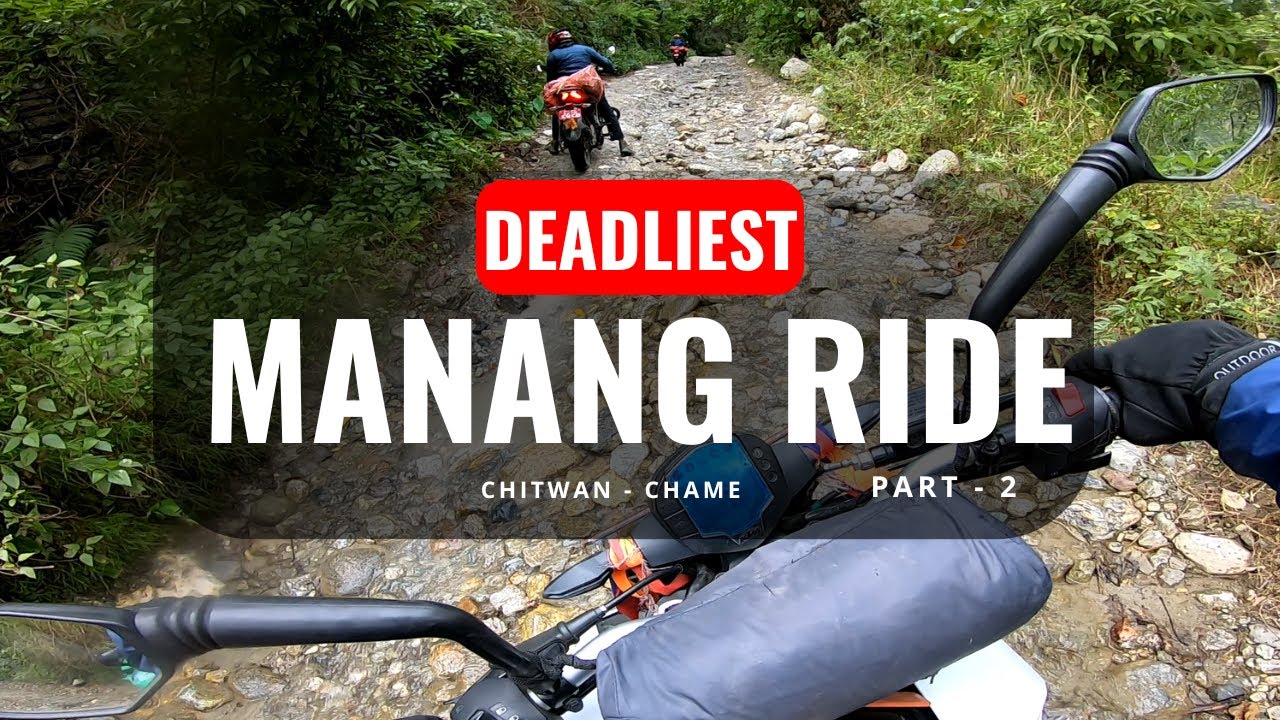 Manang Bike Ride Is Not Easy– Extreme Offroad | PART 2- Chitwan to Chame | Manang Series |ManojRcube