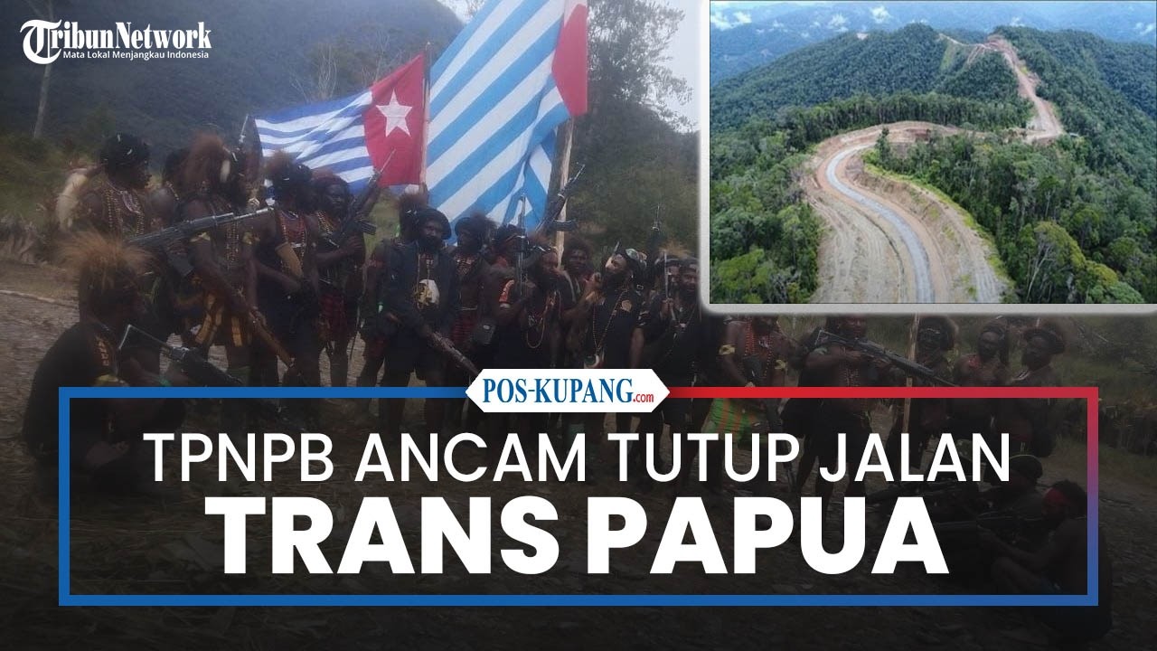 Tetapkan Wilayah Perang, TPNPB Ancam Tutup Jalan Trans Papua