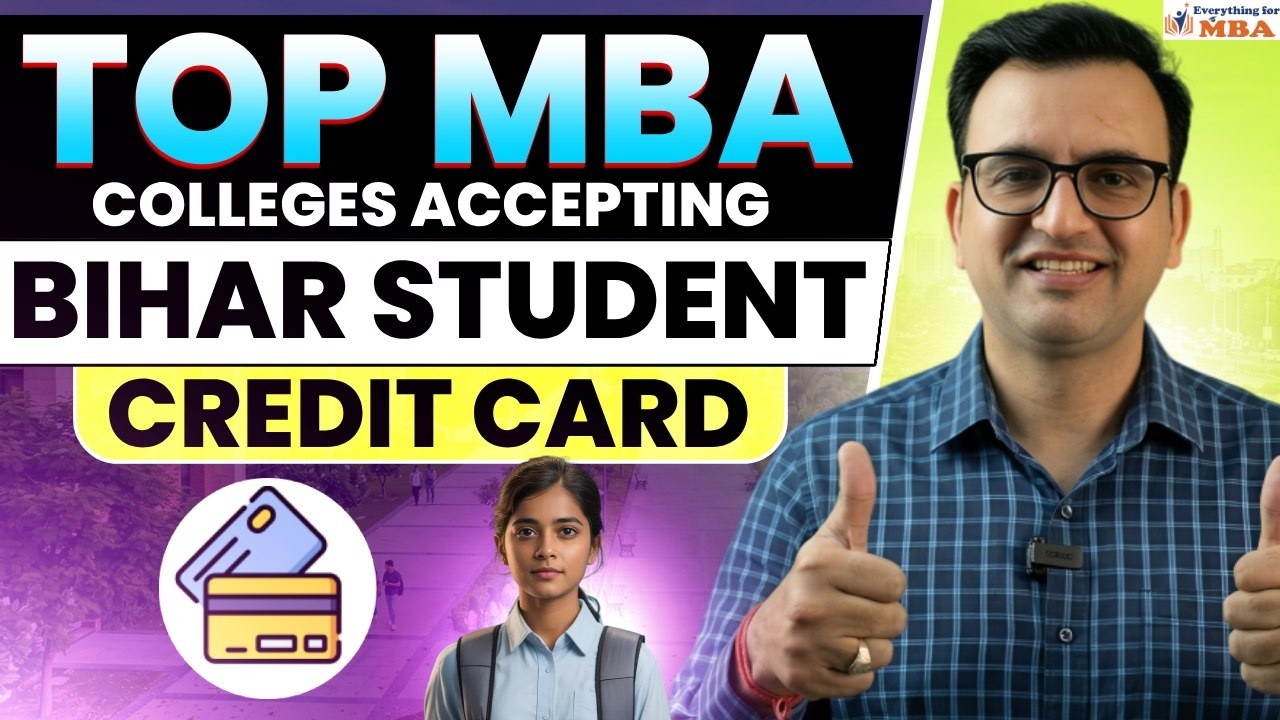 Top MBA Colleges Accepting Bihar Student Credit Card 2026 | Fees, Admission & Placement