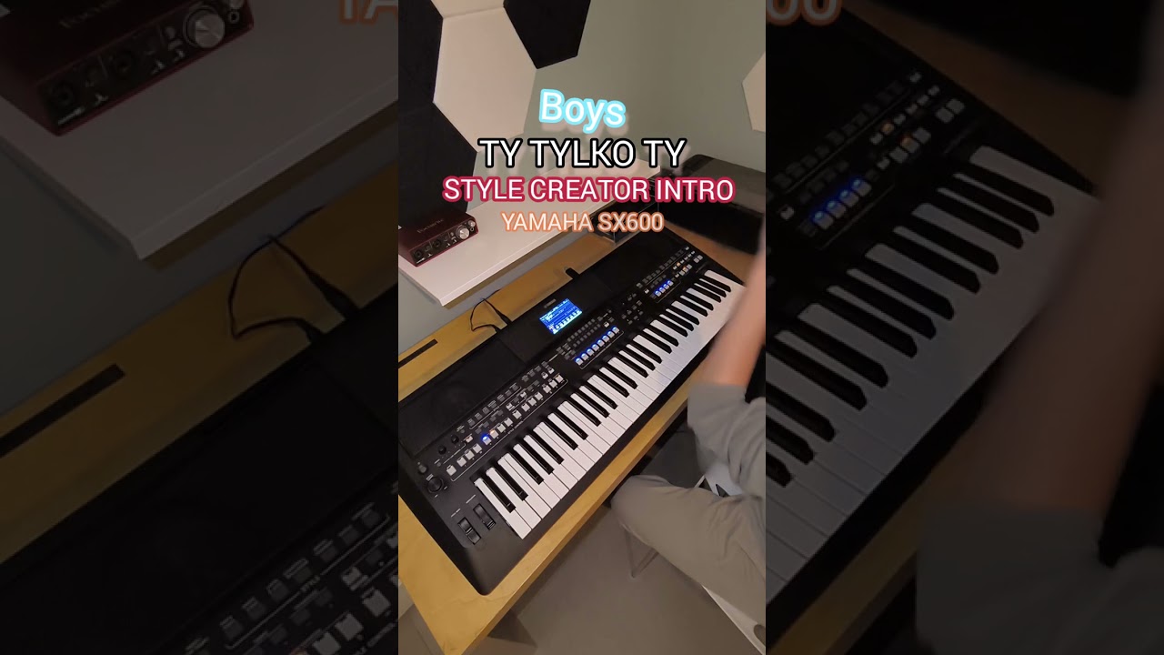 Yamaha STYLE CREATOR INTRO ONE SHOT SX600 BOYS - Ty Tylko Ty
