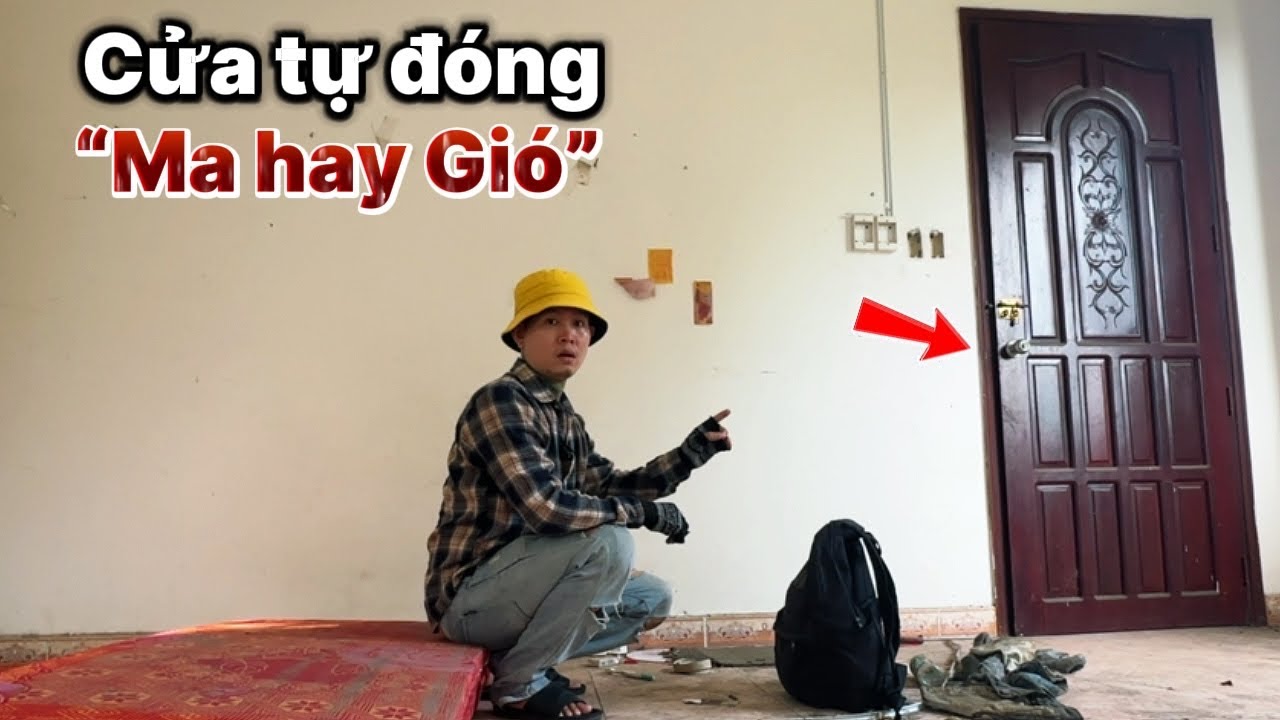Rùng Rợn Ngôi Nhà Bỏ Hoang “ Cửa Tự Đóng “ Ma Hay Gió