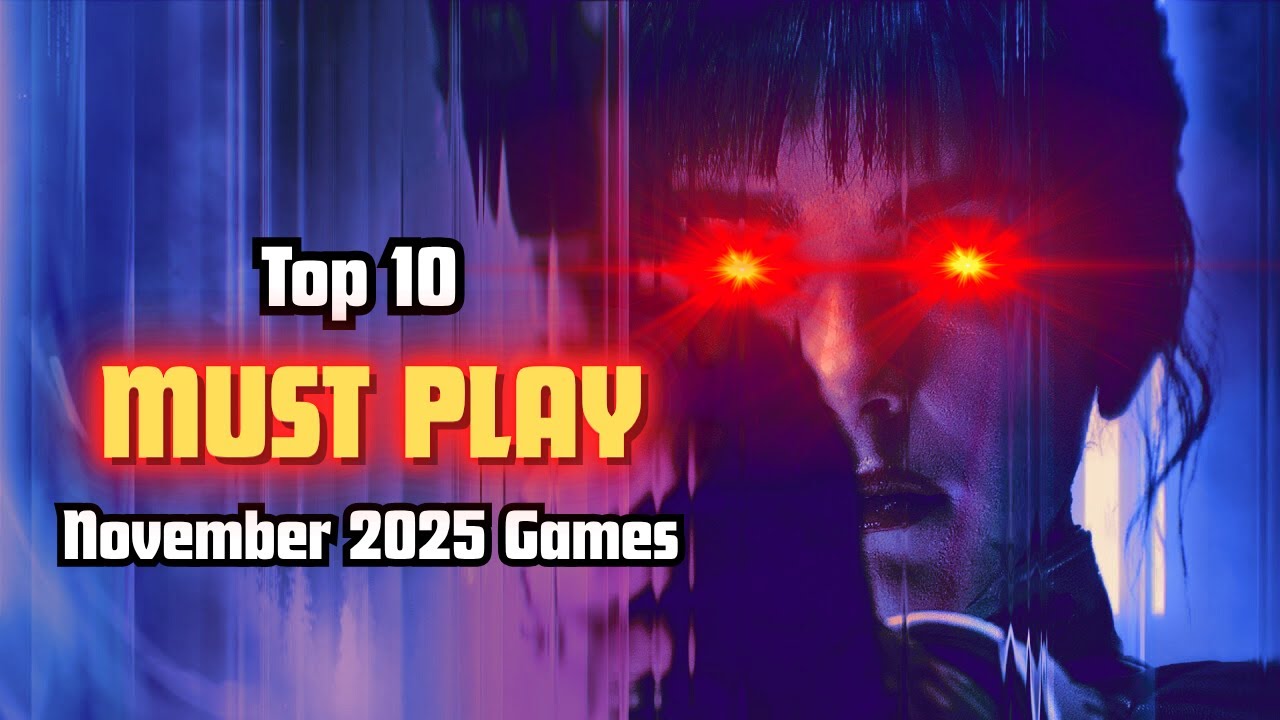 Top 10 Must-Play Games of November 2025