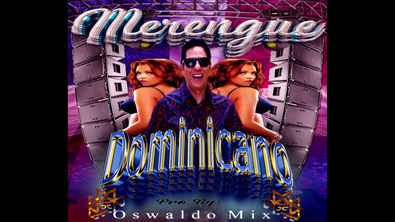 Merengue Dominicano V.01 Dj OswaldoMix THE Pro By
