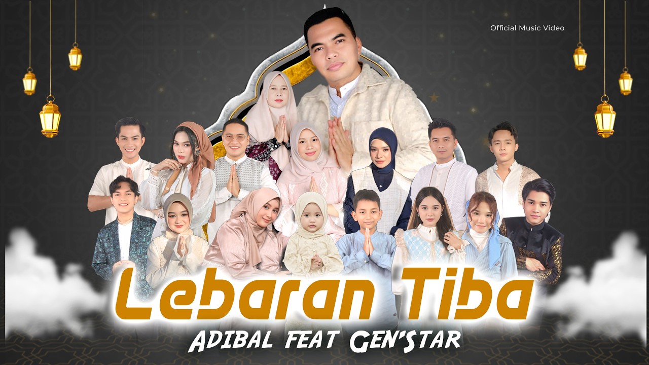 Lebaran Tiba - Adibal Feat Genstar || Official Music Video