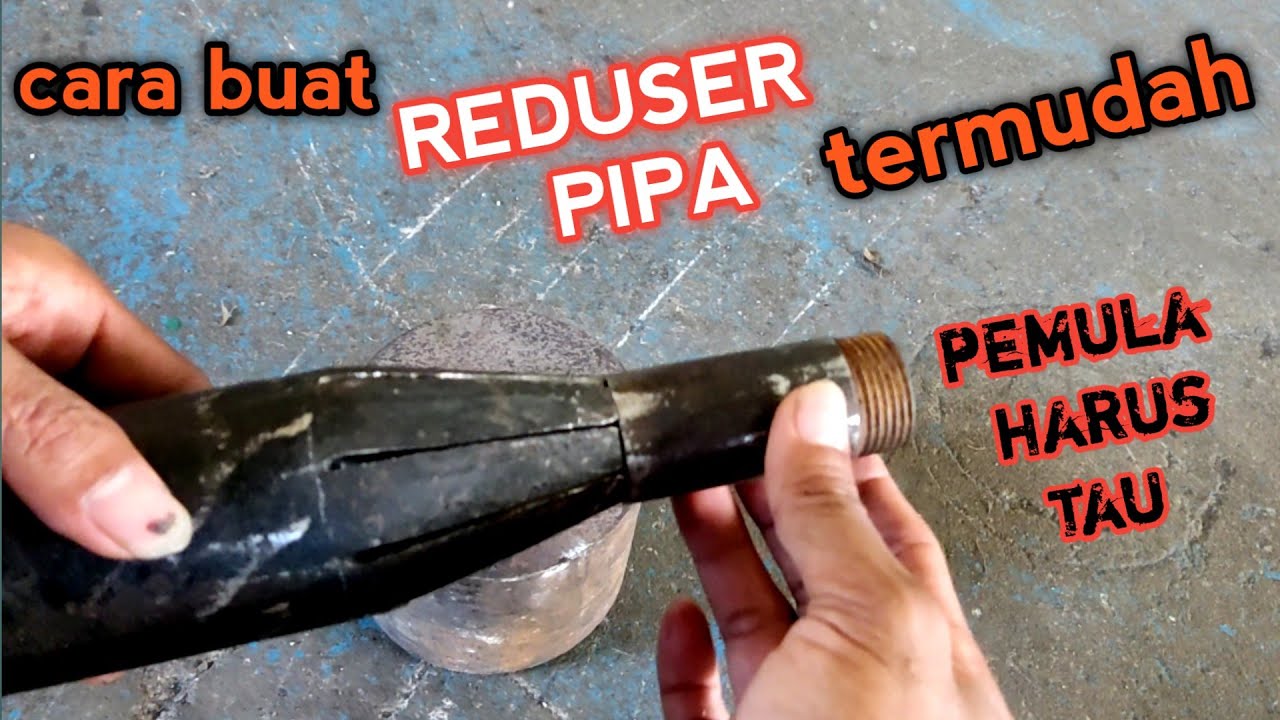 Cara Buat Reducer Pipa paling simpel dilapangan/How to make pipe reducer/Concentric reduser
