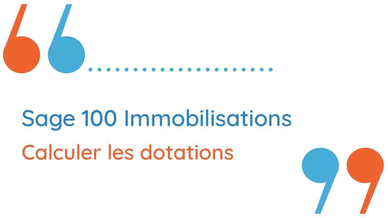 Calculer les dotations sur Sage 100 Immobilisations