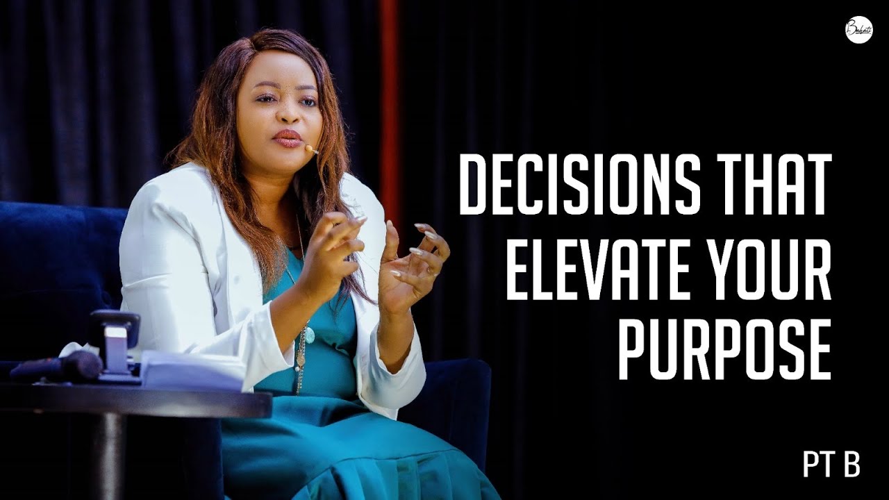 Decisions that elevate your purpose [B]