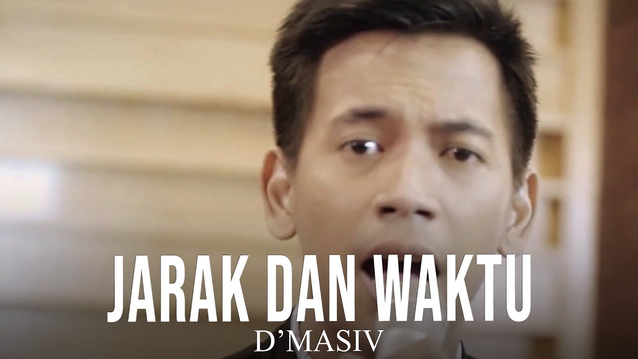 D'MASIV - Jarak Dan Waktu