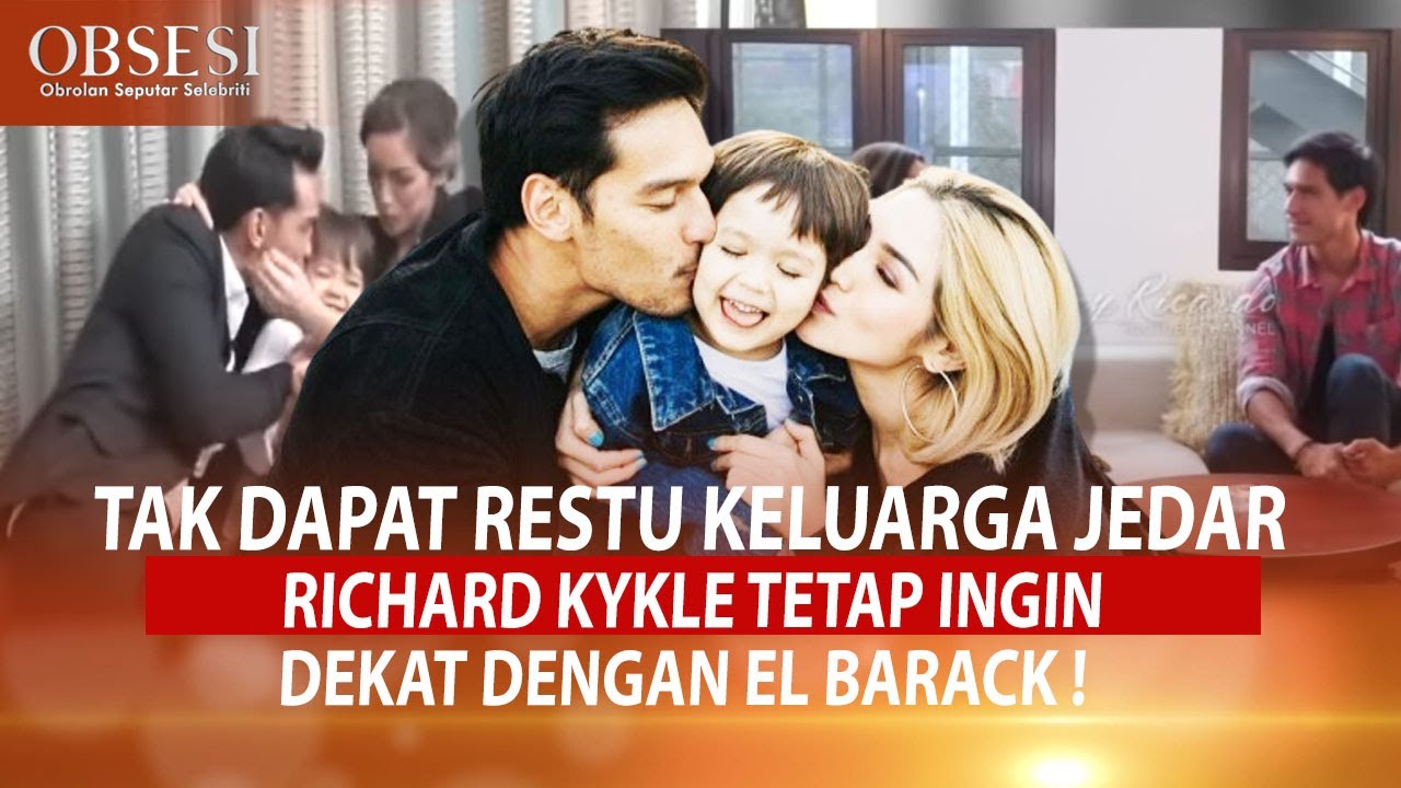 TAK DAPAT RESTU DARI KELUARGA JEDAR, RICHARD KYLE MASIH INGIN DEKAT DENGAN EL BARACK! – OBSESI 05/08