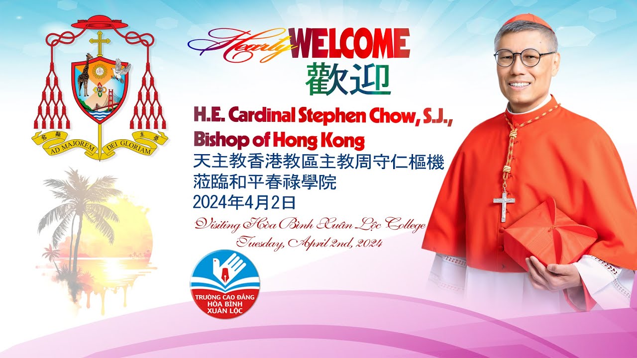 🔴( Live ) H.E. Cardinal Stephen Chow, S.J.,Bishop of Hong Kong, Visiting Hoa Binh Xuan Loc College