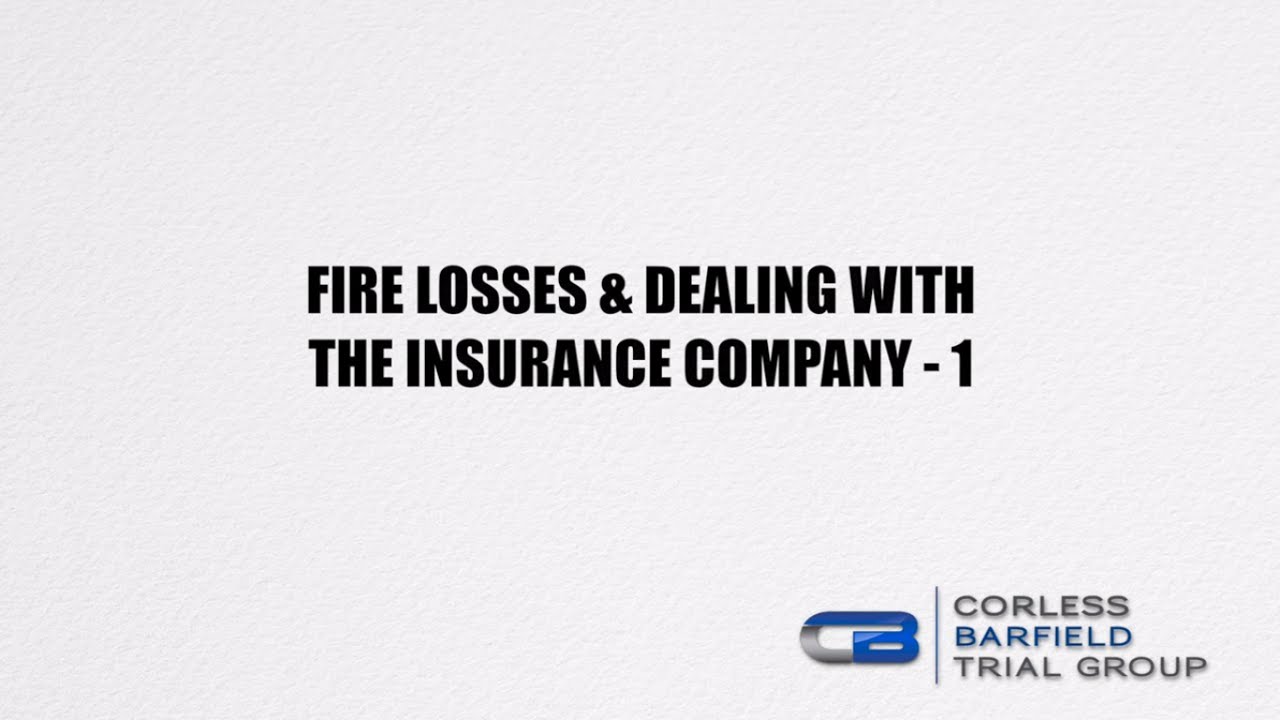 Fire Damage Insurance Claims Part 1