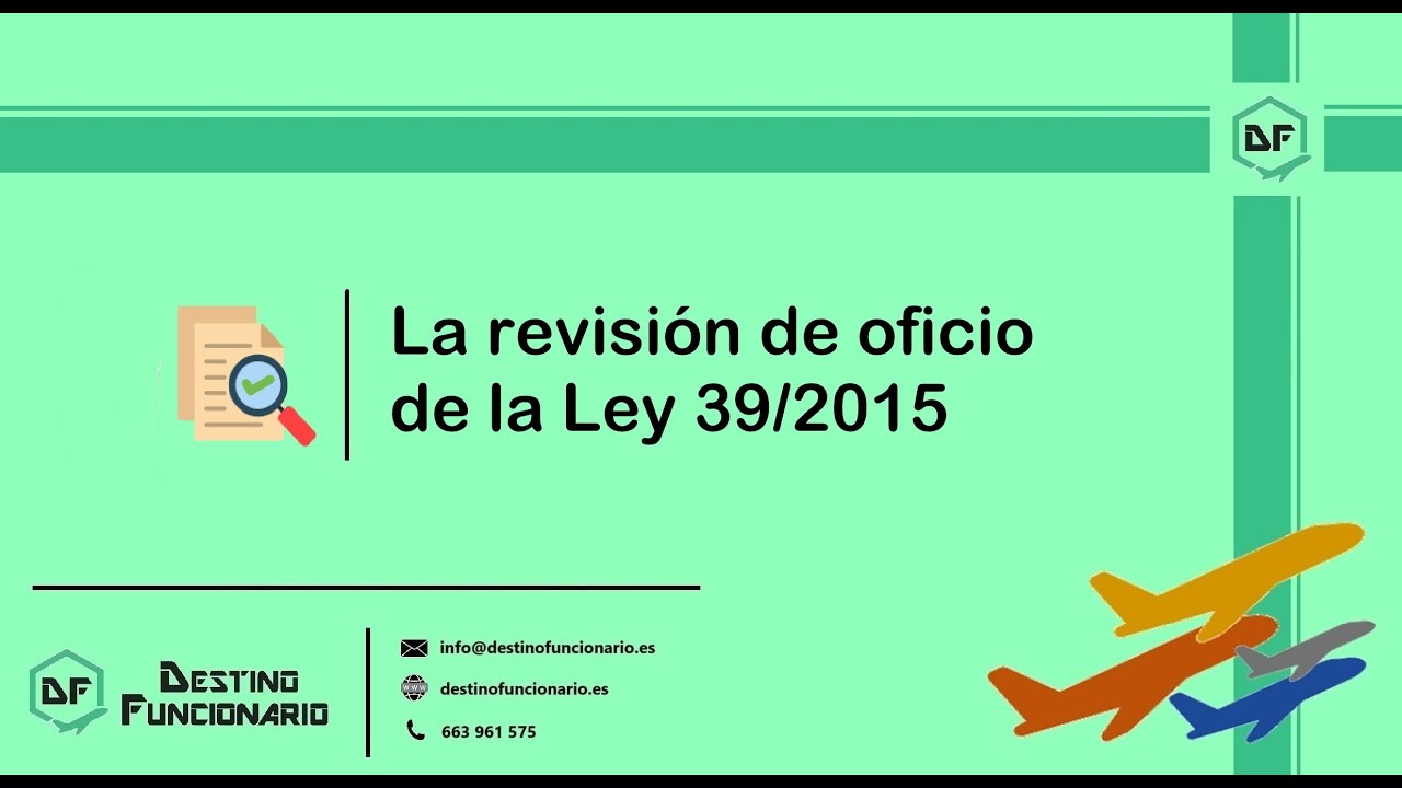 La revisión oficio de la Ley 39/2015 al detalle