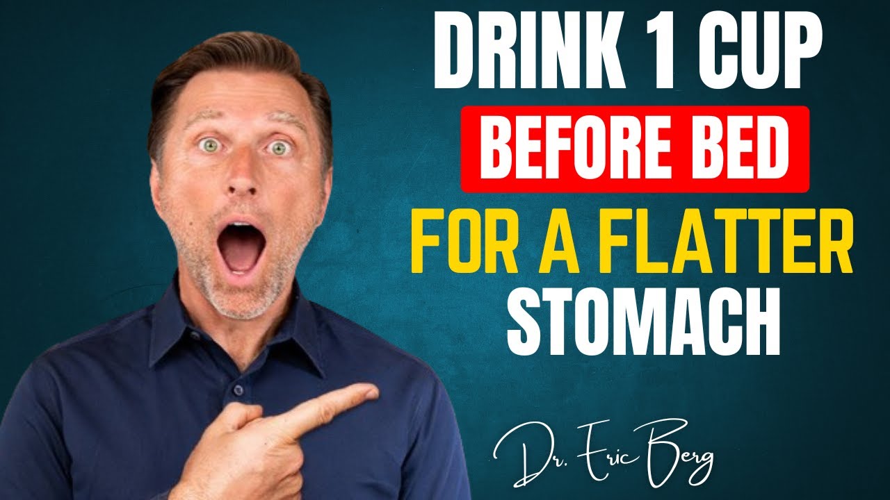 Drink 1 CUP Before Bed for a FLATTER STOMACH | Dr. Eric Berg