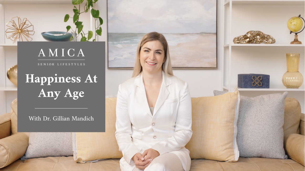 Happiness at Any Age: Healthy Aging & Well-Being with Dr. Gillian Mandich | Amica Senior Lifestyles