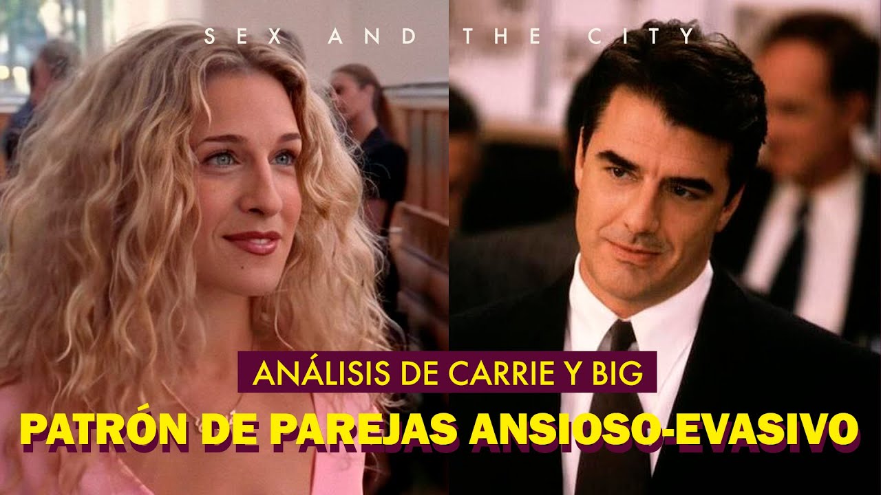 Sex And The City | Psicóloga Analiza La Relación de Carrie Bradshaw y Mr. Big