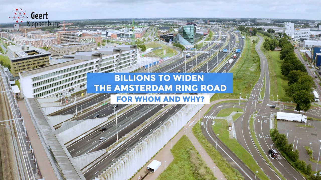 Billions to widen Amsterdam ring road A10 south: Why and for whom?