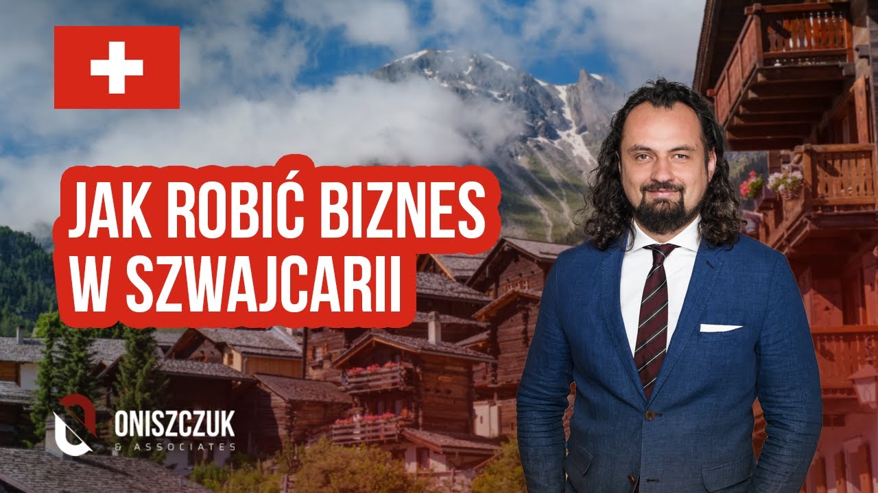 Firma w Szwajcarii? To się opłaca! Jak Szwajcaria stała się sejfem dla świata┃Oniszczuk & Associates
