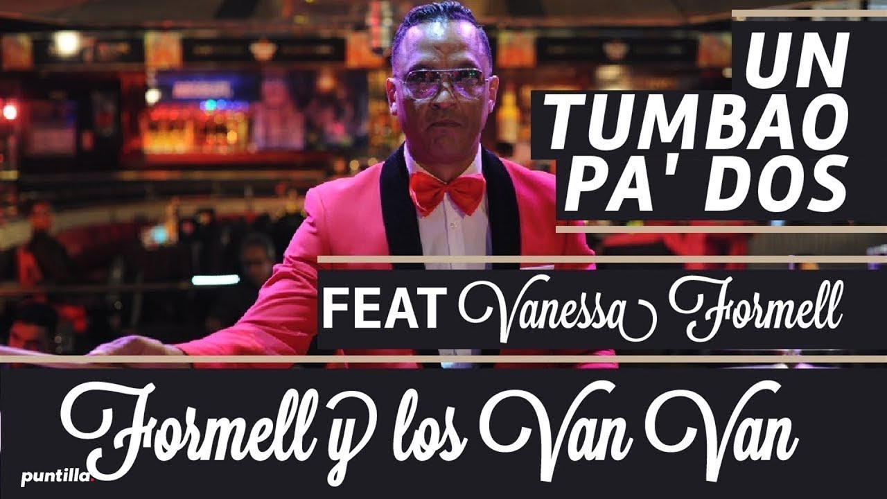 Los Van Van - Un Tumbao Pa' Dos (Video Oficial)
