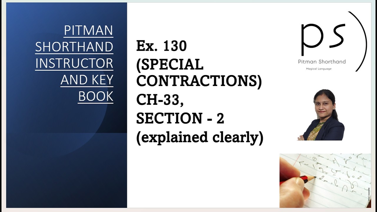 Ex. 130, Ch-33, Special Contractions (explained clearly) (Pitman Shorthand Video - 252)