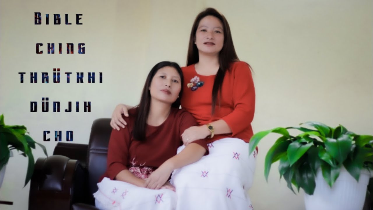 Bible Ching Thrütkhi Dünji Choh (official music video)