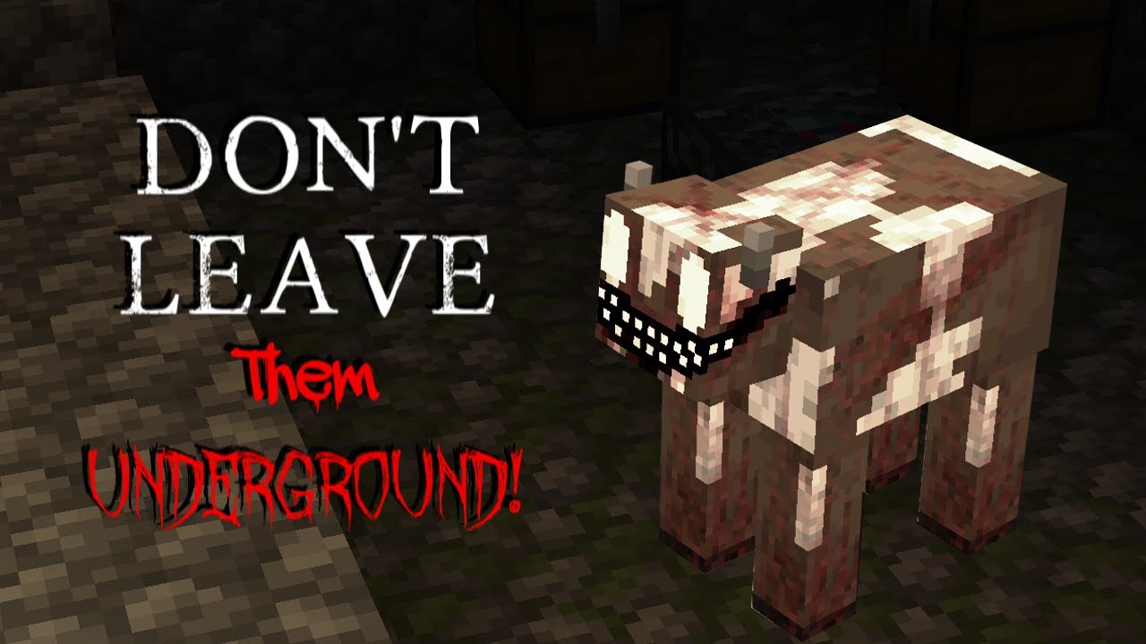 Don't Leave Cows Underground! Minecraft Creepypasta
