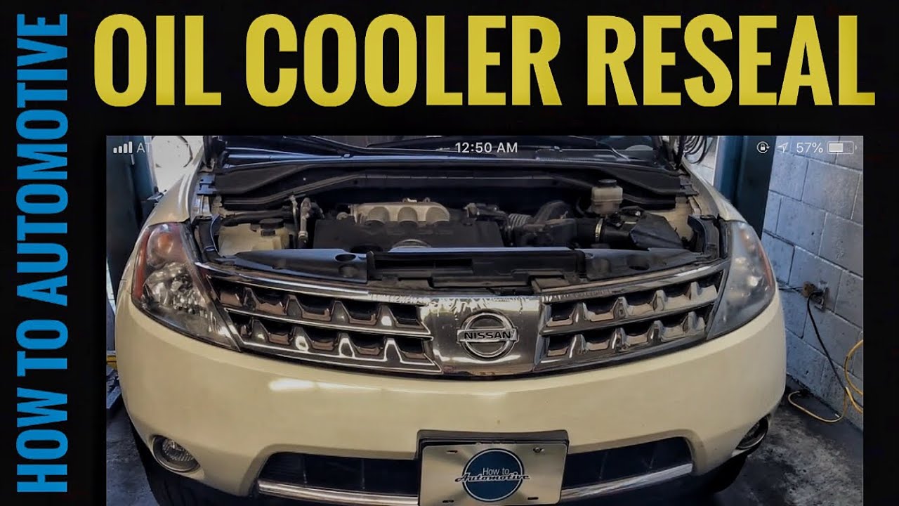 How To Fix A Leaky Oil Cooler On A 2002-2007 Nissan Murano