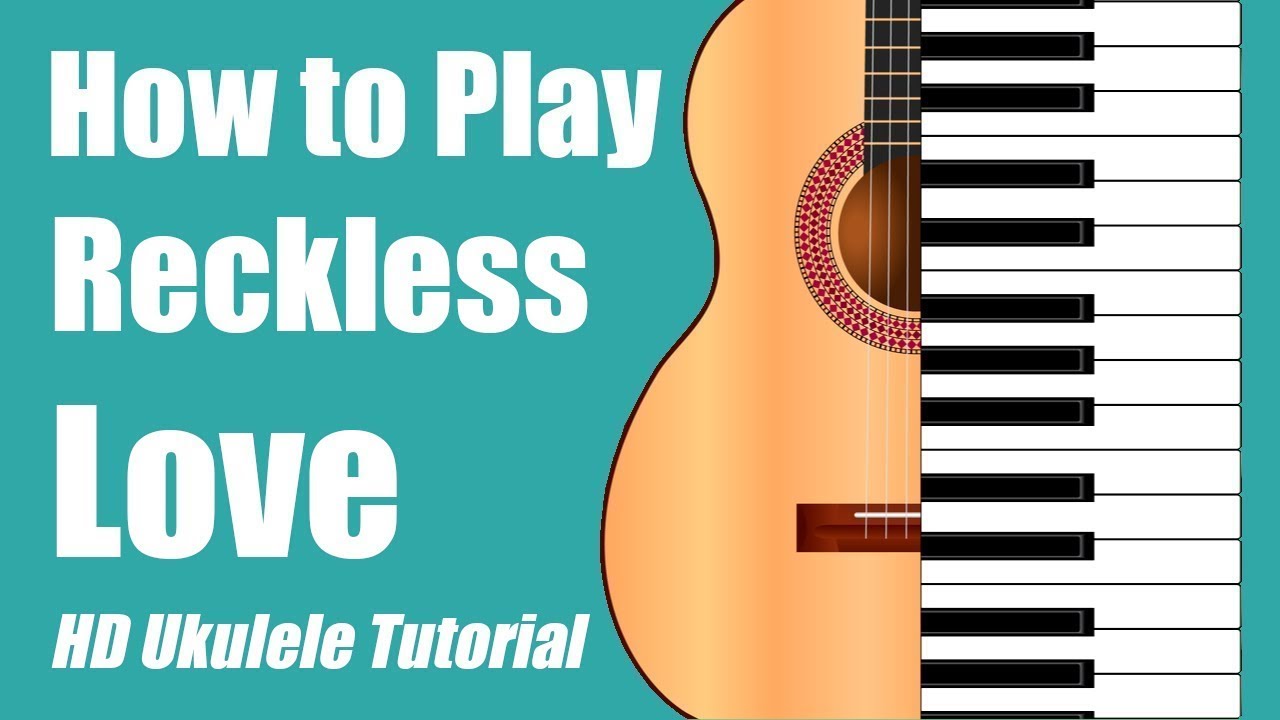 Reckless Love | Cory Asbury | Chord Chart & Ukulele Tutorial