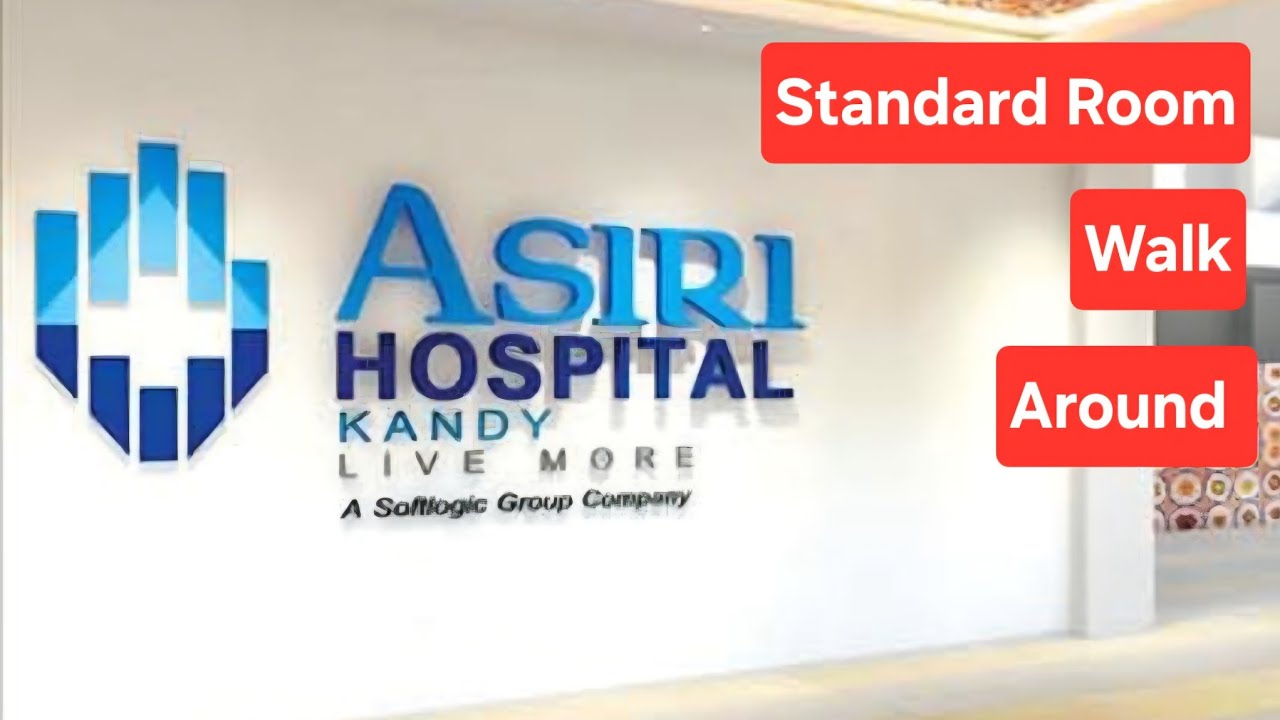 Asiri Hospital Kandy || Standard Room || Walk Around ~~
