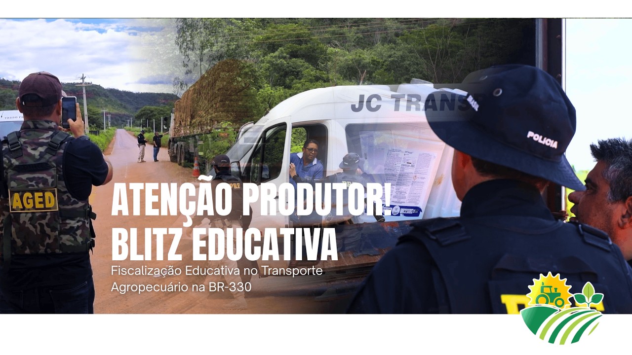 ATENÇÃO PRODUTOR! BLITZ EDUCATIVA, Fiscalização Educativa no Transporte Agropecuário na BR-330 - PRF