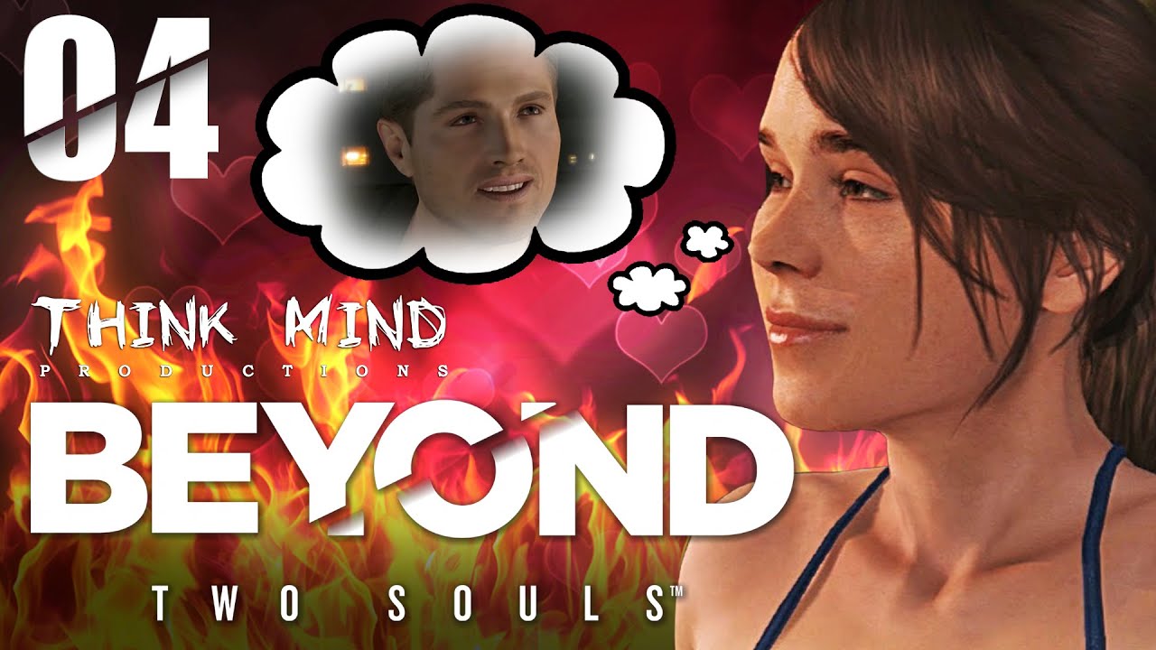 04. Beyond Two Souls -  Encontro Picante (Redublagem) Think Mind