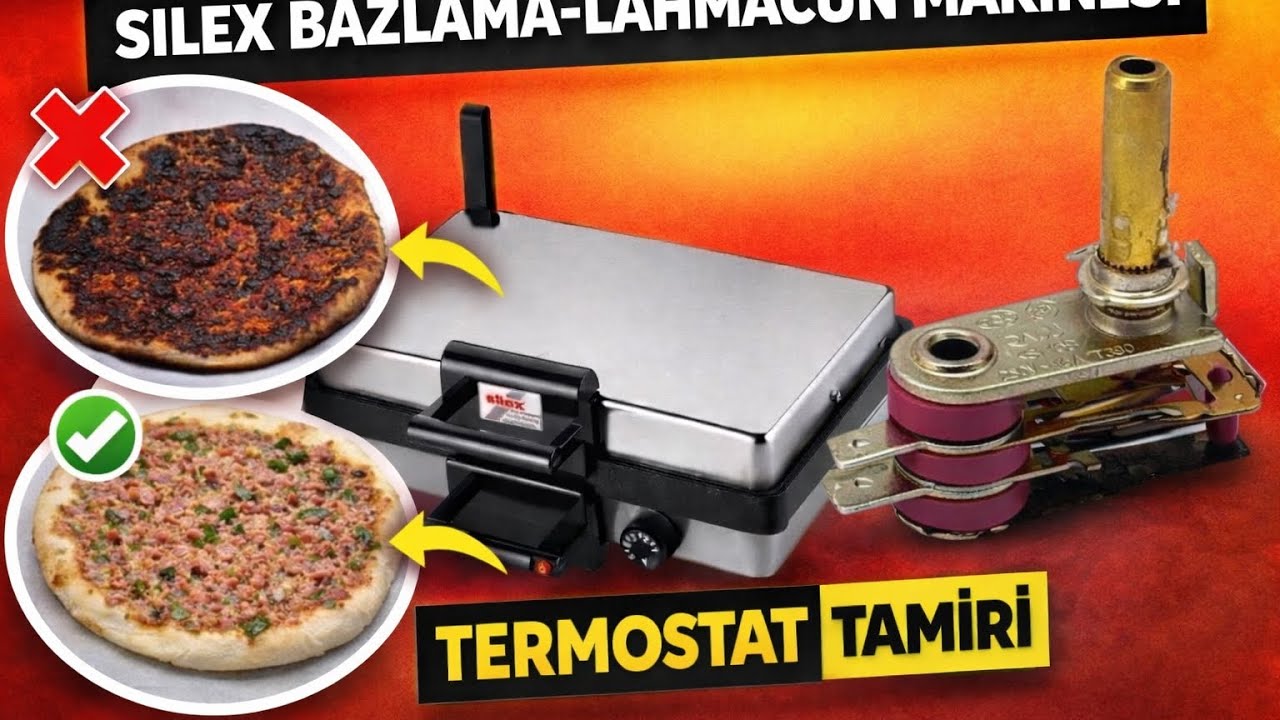 Silex Bazlama & Lahmacun Tost Makinesi Termostat Değişimi | Yanma ve Geç Pişirme Sorunu