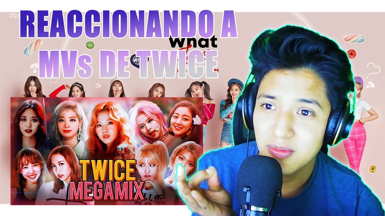 Reacciono a todos los MV de Twice \ Parte 1 ❤Me encantanღ
