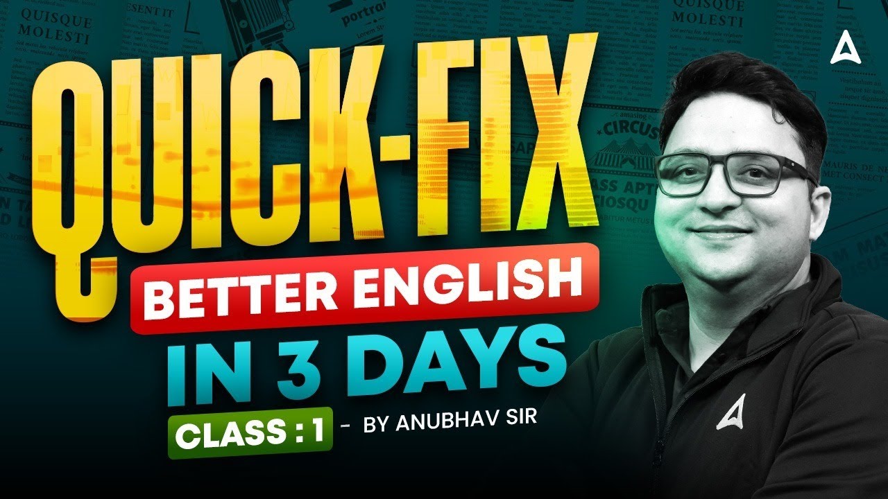 Better English in 3 Days | Quick Fix Class 1 | Better English Speaking Skills By Anubhav Goswami