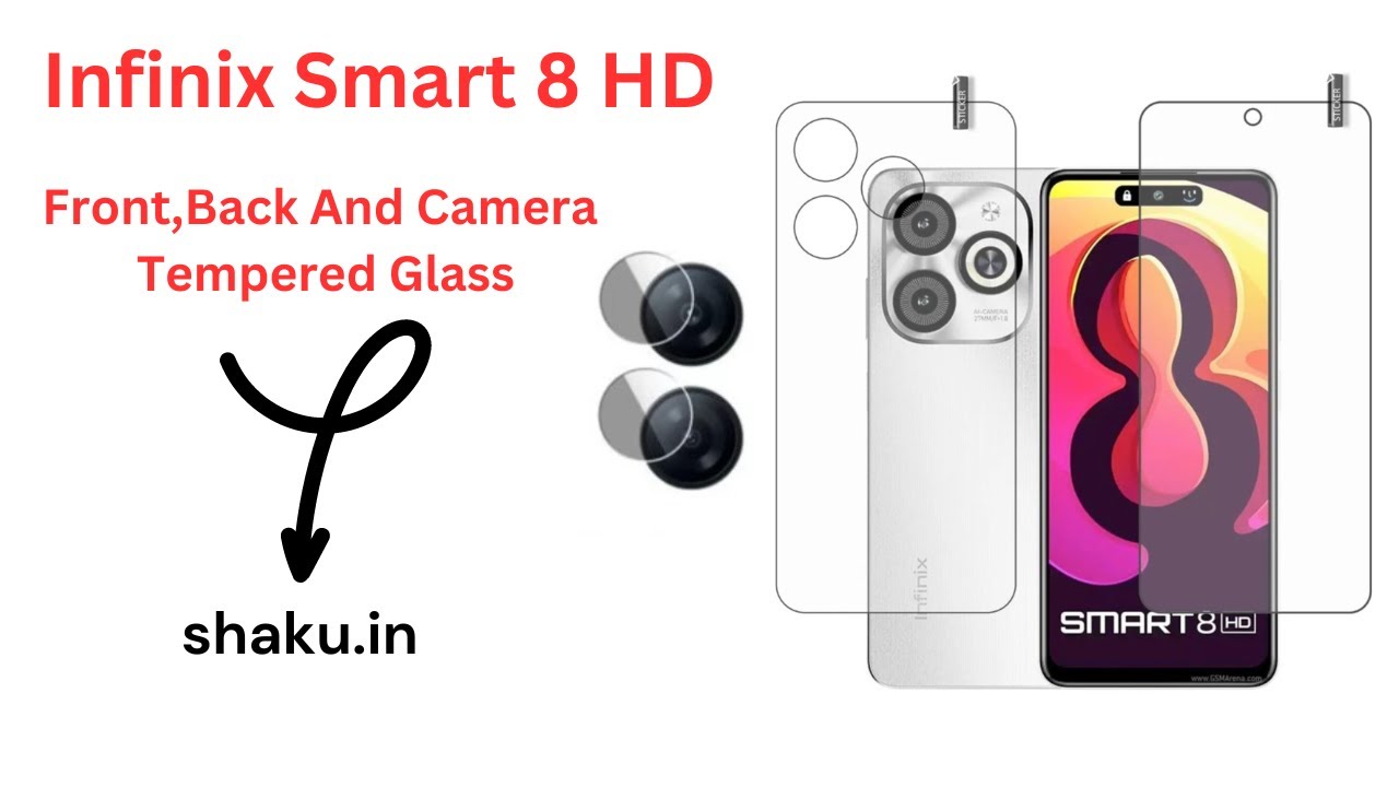 Infinix Smart 8 HD Front,Back And Camera Tempered Glass Screen Protector How to Apply Tempered Glass