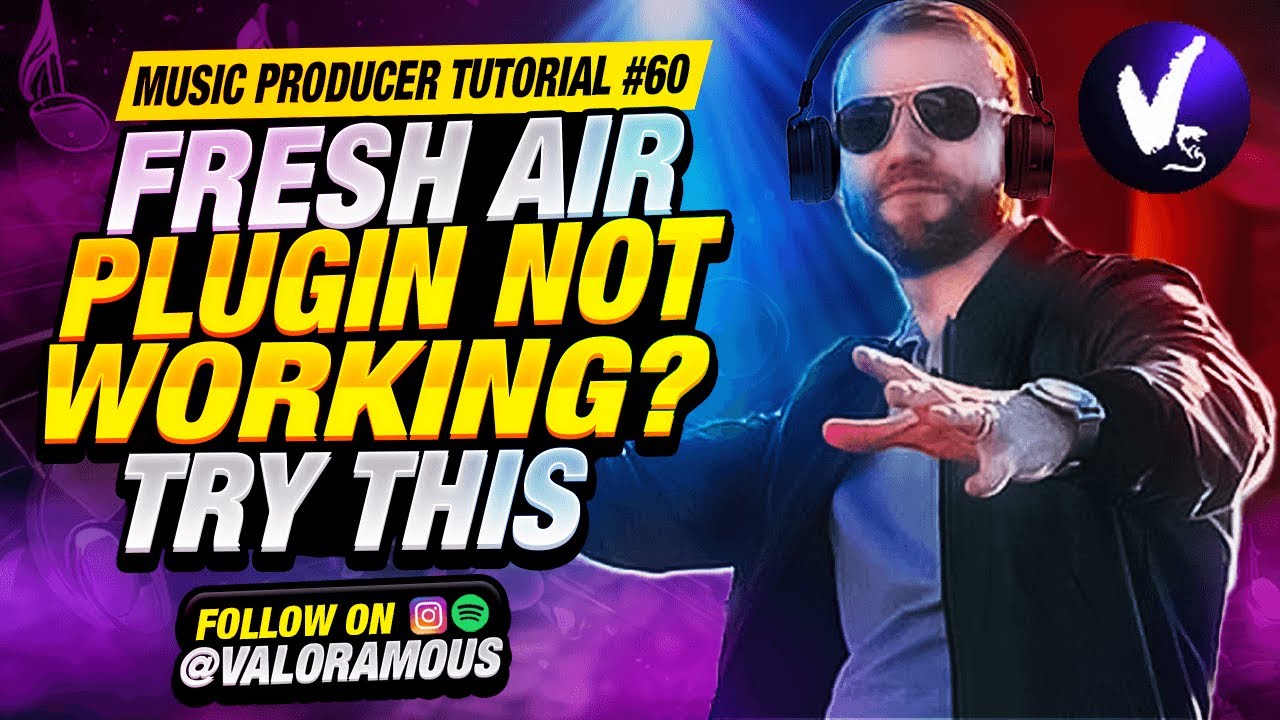 Music Producer Tutorial 60 | How to Use Fresh Air Plugin + Fix Not Working Issue