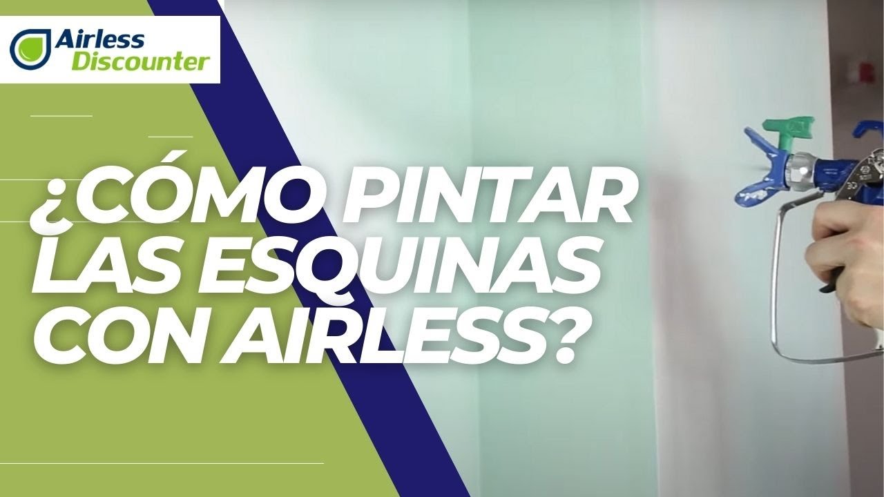 ¿Cómo pintar las esquinas con airless? - Consejos Airless #41