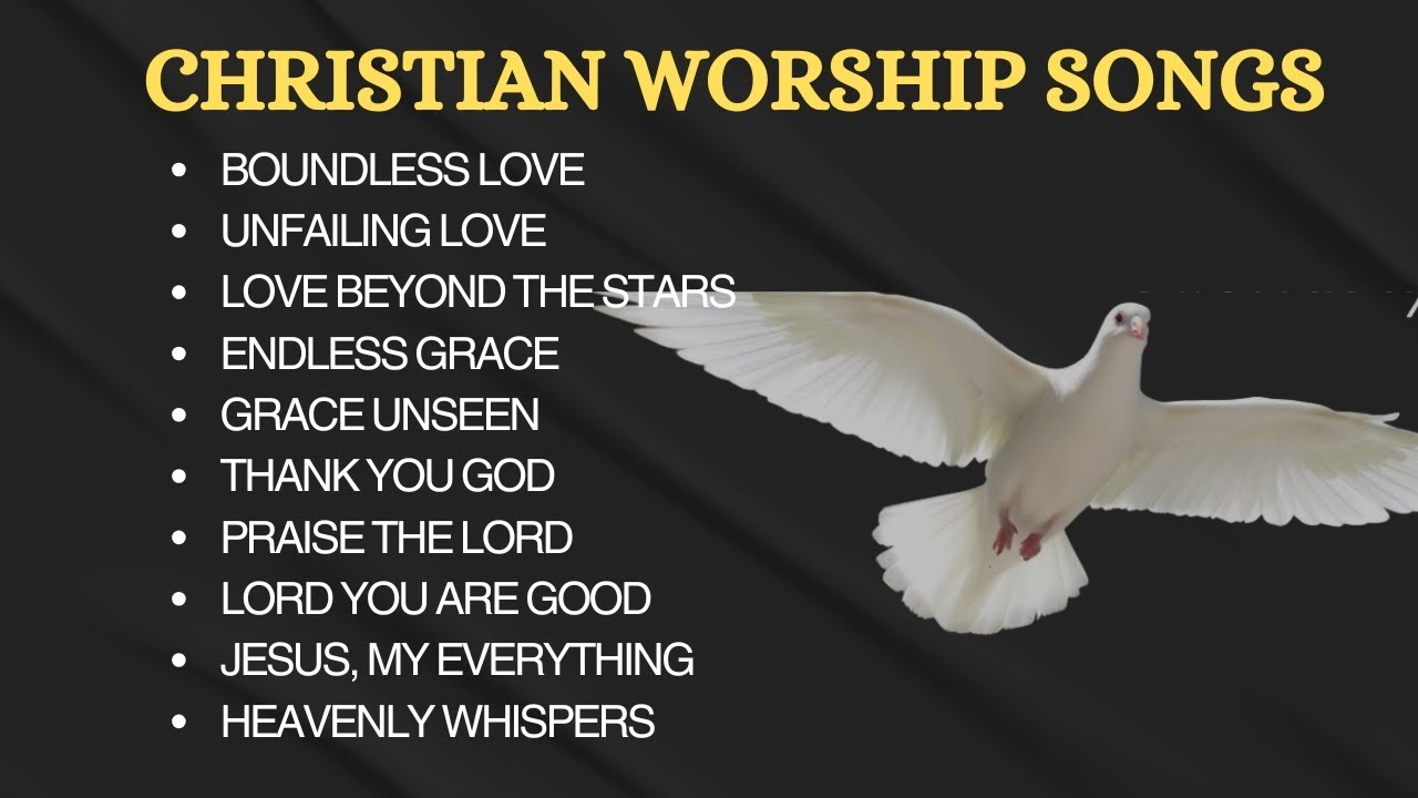 BOUNDLESS LOVE ~ Christian Music Worship Songs 2025 🙏 Worship Songs Playlist ~ Peaceful Morning