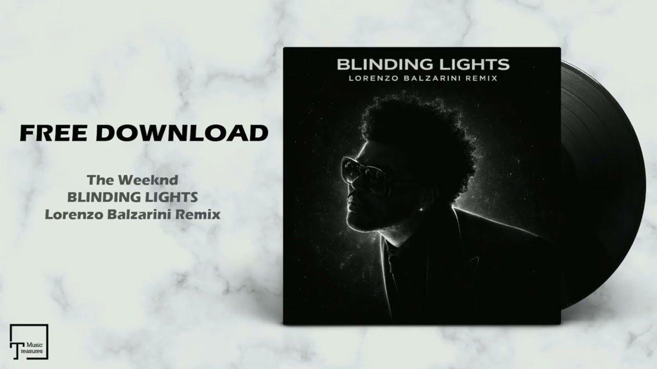 FREE DOWNLOAD: The Weeknd - Blinding Lights (Lorenzo Balzarini Remix)