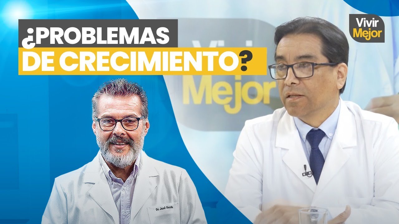 Vivir Mejor con el Dr. Recoba: Entrevista - Problemas de crecimiento