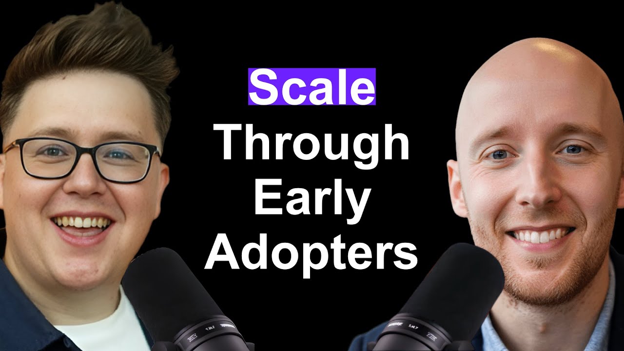 Scale Through Early Adopters (Toby Kheng)
