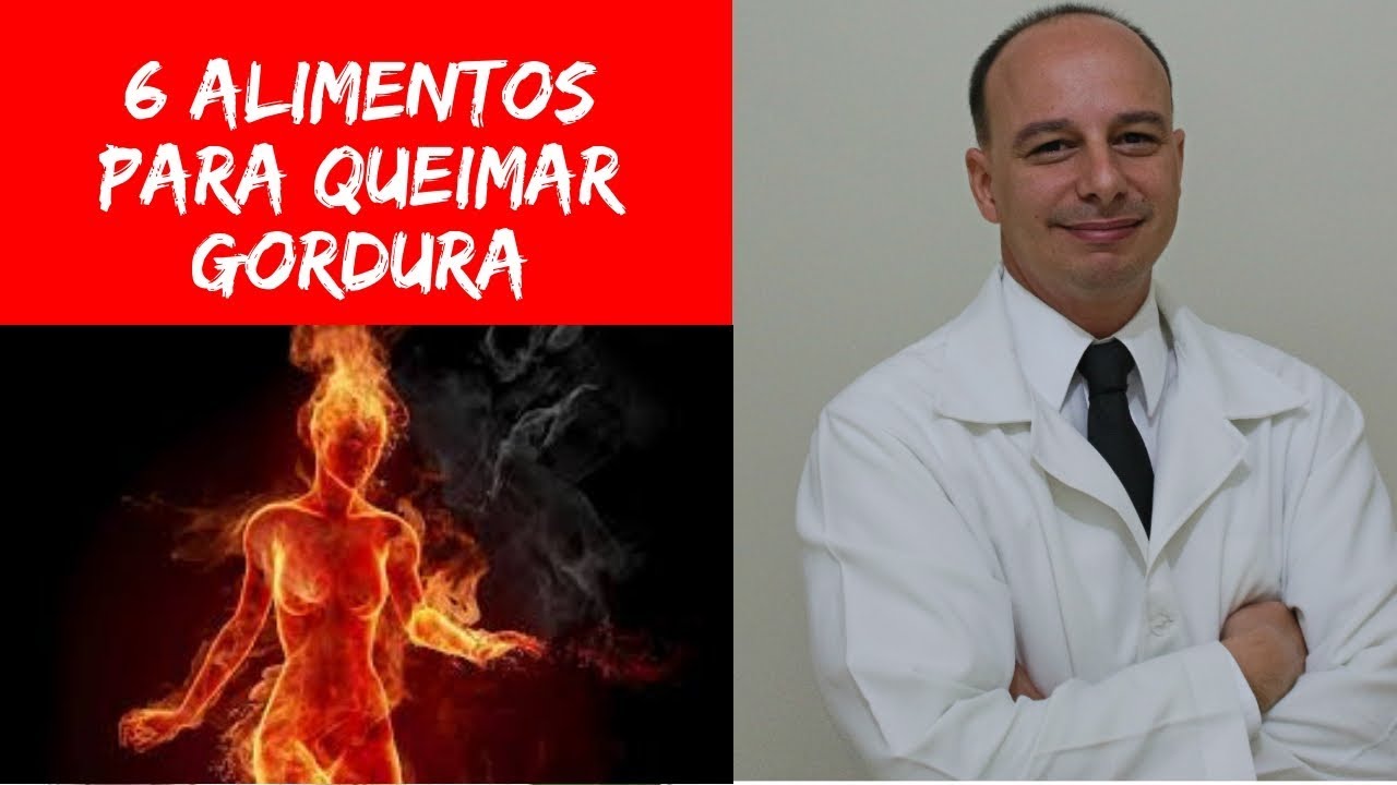 6 Alimentos para Queimar Gordura  || Dr. Moacir Rosa